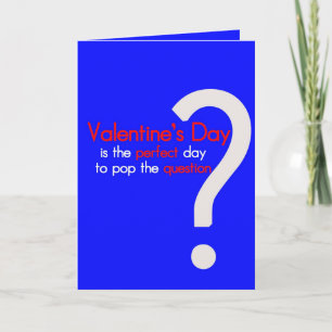 Sarcastic Pop the Question Valentines Day Card