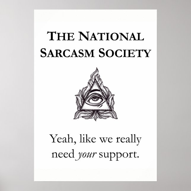 Sarcastic Poster - The National Sarcasm Society (Front)