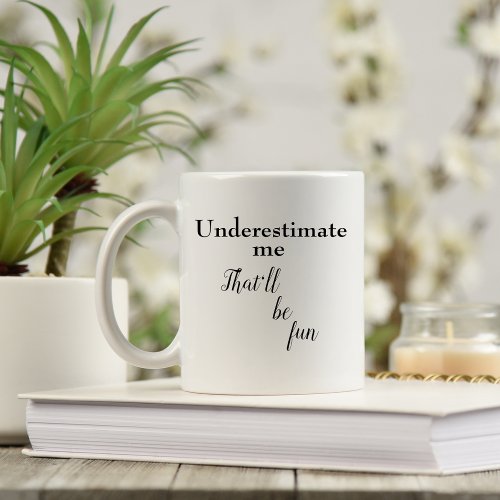 Sarcastic quote funny coffee cup gift idea