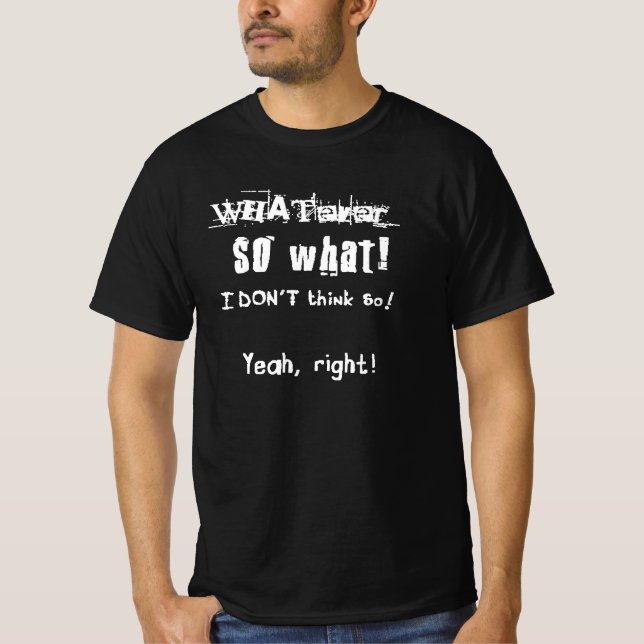 Sarcastic quote T-Shirt (Front)