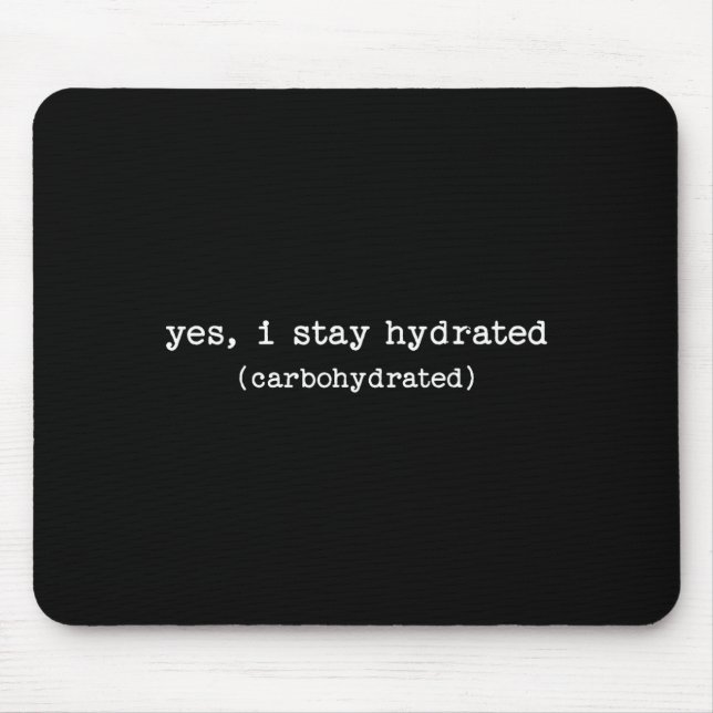 Sarcastic Quote Work Saying Snarky Carbohydrate Di Mouse Pad (Front)