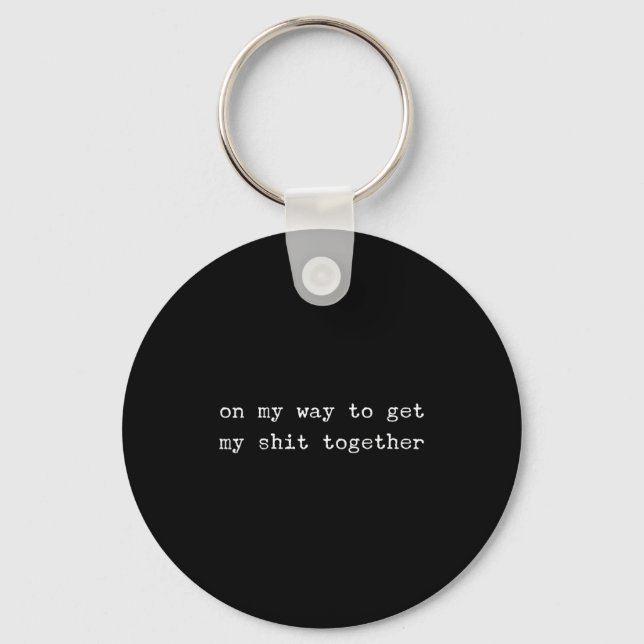 Sarcastic Quote Work Saying Snarky Gift Profanity  Keychain (Front)