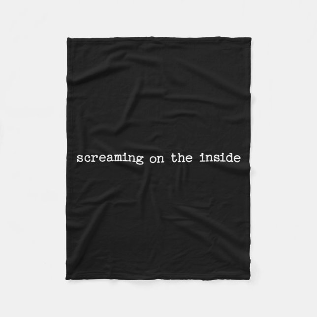 Sarcastic Quote Work Saying Snarky Gift Screaming  Fleece Blanket (Front)