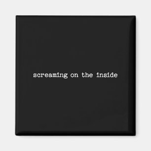 Sarcastic Quote Work Saying Snarky Gift Screaming  Magnet