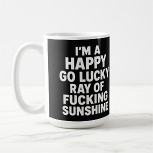 Sarcastic Ray of Sunshine Quote - Funny Attitude G Coffee Mug
