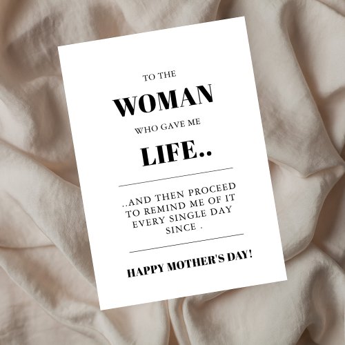 Sarcastic Remind Me Every Single Day Mothers Day Card