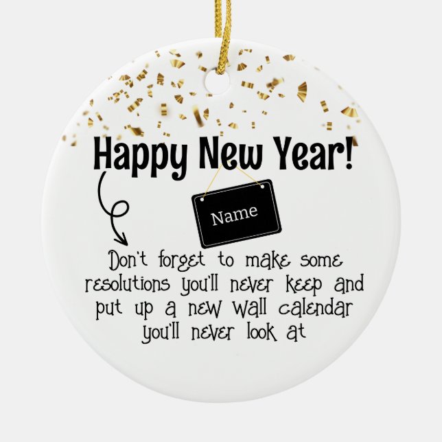 Sarcastic Resolution Funny Happy New year Confetti Ceramic Ornament (Front)