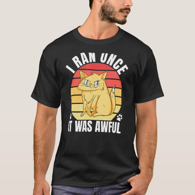 Sarcastic Running For Runner Cat  2 T-Shirt (Front)
