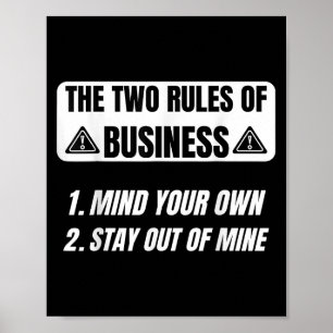 Sarcastic Saying Two Rules Of Business Humor Quote Poster