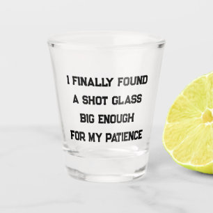 Sarcastic  shot glass