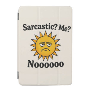 Sarcastic Shunshine iPad case