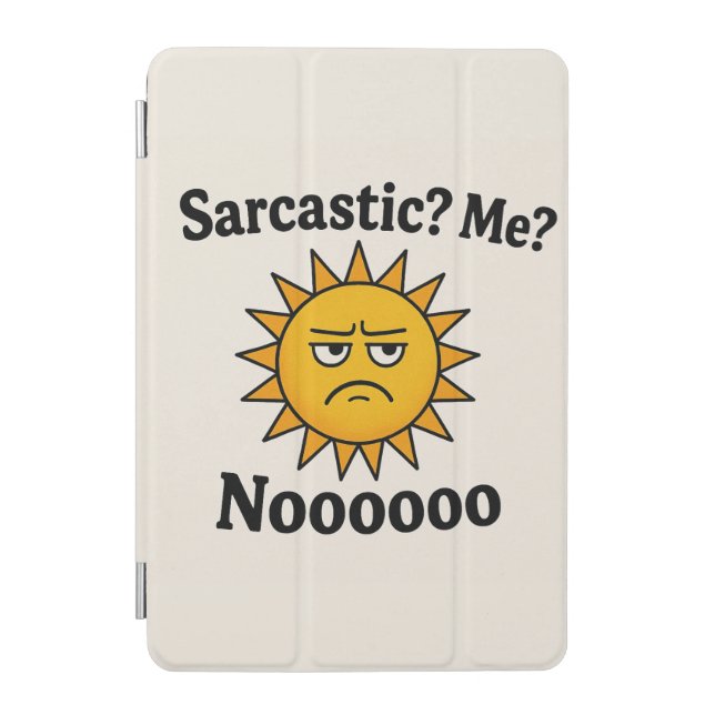 Sarcastic Shunshine iPad case (Front)