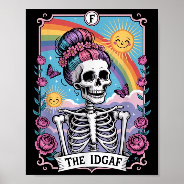 Sarcastic Skeleton The Idgaf Funny Tarot Card Goth Poster (Front)