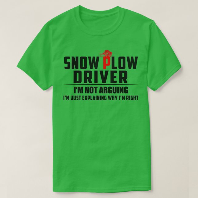 Sarcastic Snow Plow Driver T-Shirt (Design Front)
