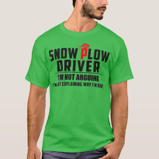 Sarcastic Snow Plow Driver T-Shirt
