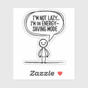 Sarcastic Stick Figure Quote – Energy Saving Sticker