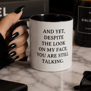 Sarcastic “Still Talking” Funny Work Gift  Mug