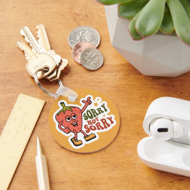 Sarcastic Strawberry Sorry Not Sorry Keychain (Desk)