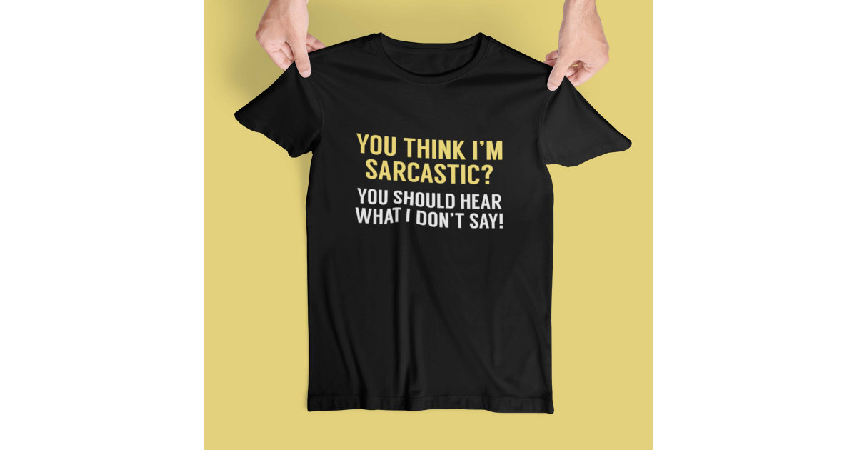 Zazzle Funny Sarcastic Sayings T-Shirt, Men's, Size: Adult S, Black