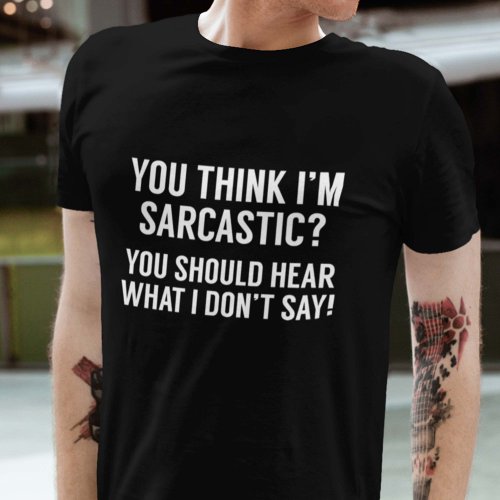 Sarcastic T_Shirt