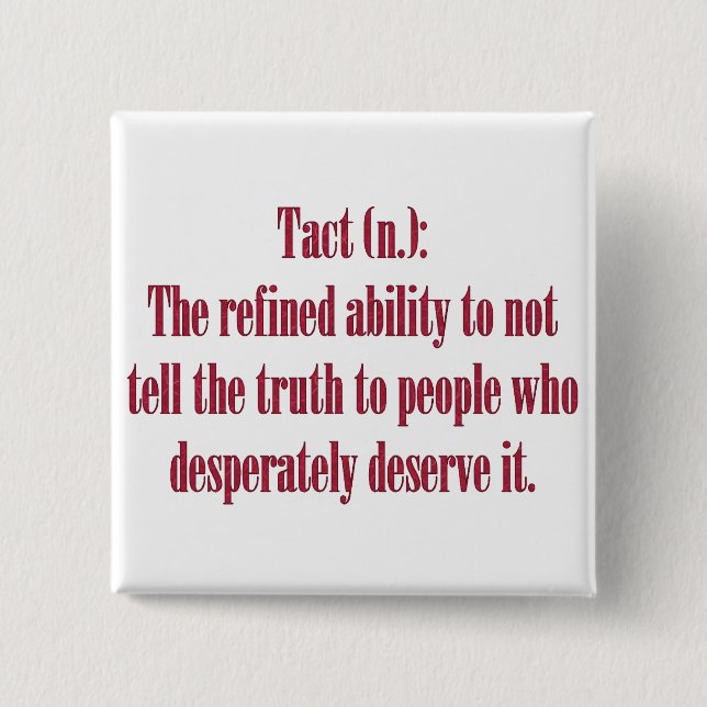 Sarcastic Tact Truth Dark Humor Word Art Button (Front)