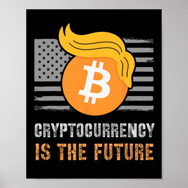 Sarcastic Trump America Crypto Is Future Joke Bull Poster (Front)