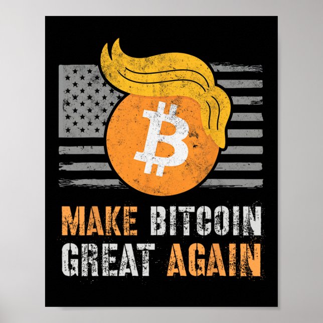 Sarcastic Trump Make Bitcoin Great Again Humor Ret Poster (Front)