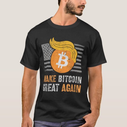 Sarcastic Trump Make Bitcoin Great Again Humor Ret T_Shirt