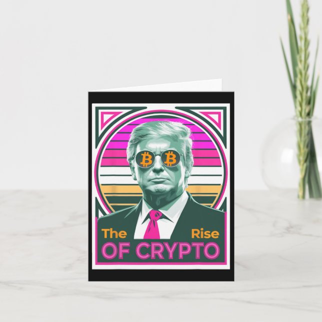 Sarcastic Trump The Rise Of Crypto Bitcoin King Tr Card (Front)