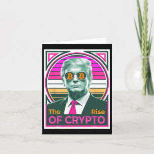 Sarcastic Trump The Rise Of Crypto Bitcoin King Tr Card