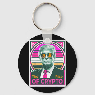 Sarcastic Trump The Rise Of Crypto Bitcoin King Tr Keychain