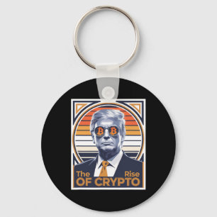 Sarcastic Trump The Rise Of Crypto Bitcoin Miner T Keychain