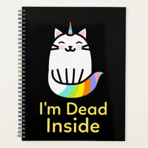 Sarcastic Unicorn Cat - I'm Dead Inside Planner