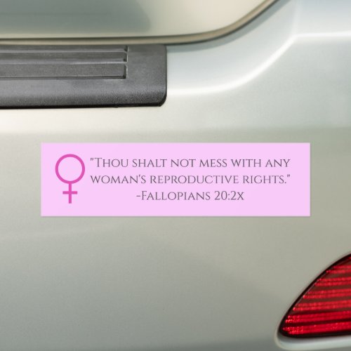 Sarcastic Womens Right to Choose Verse Bumper Sticker