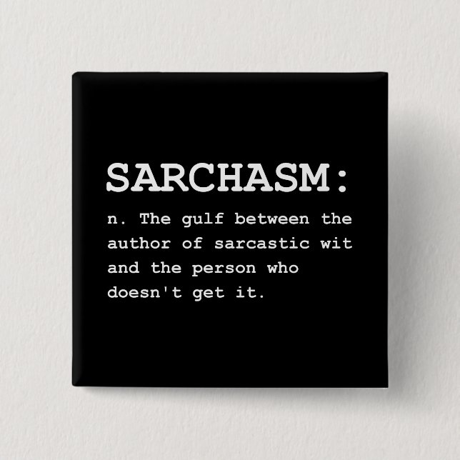 Sarchasm Definition Button (Front)