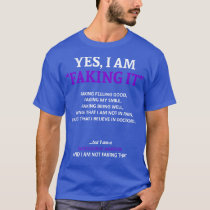 Sarcoidosis Awareness I Am Faking It In This Famil T-Shirt