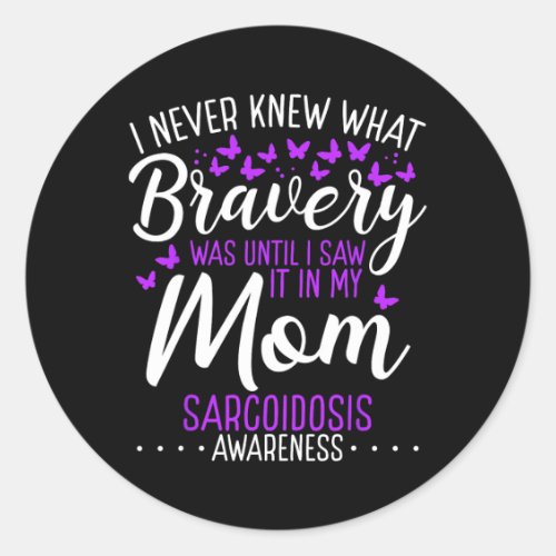 Sarcoidosis Awareness Mom Mothers Day Warrior Surv Classic Round Sticker