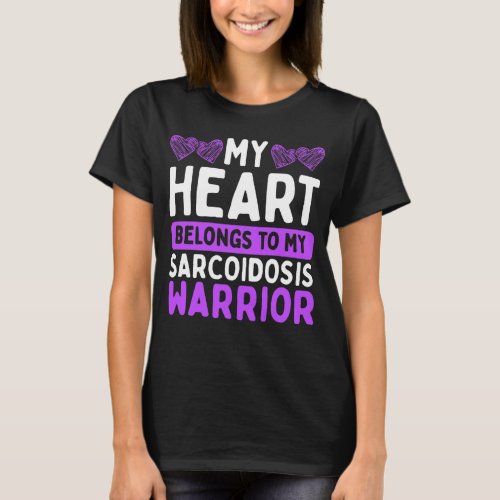 Sarcoidosis Awareness Purple Sarcoidosis Warrior T_Shirt