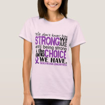 Sarcoidosis How Strong We Are T-Shirt