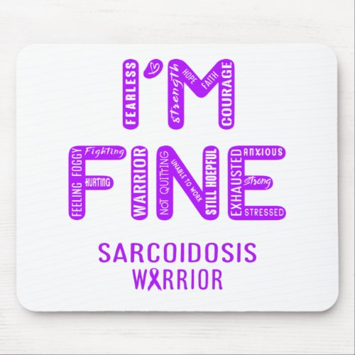 Sarcoidosis Warrior _ I AM FINE Mouse Pad