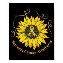 Sarcoma Cancer Awareness Sunflower Yellow Ribbon S Poster