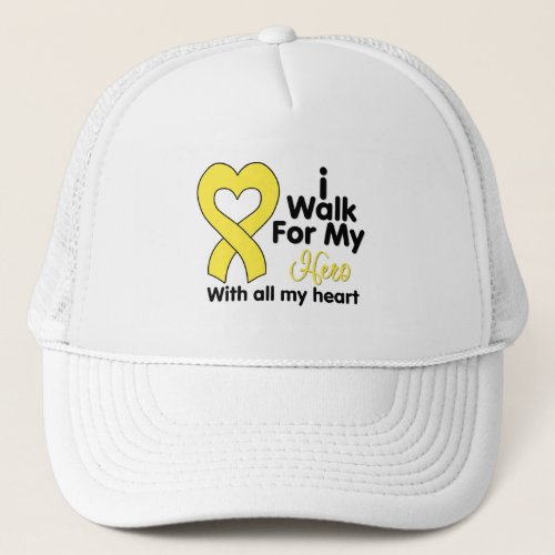 Sarcoma Cancer I Walk For My Hero Trucker Hat