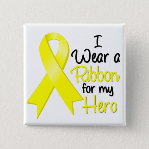 Sarcoma Cancer I Wear a Ribbon For My Hero Button