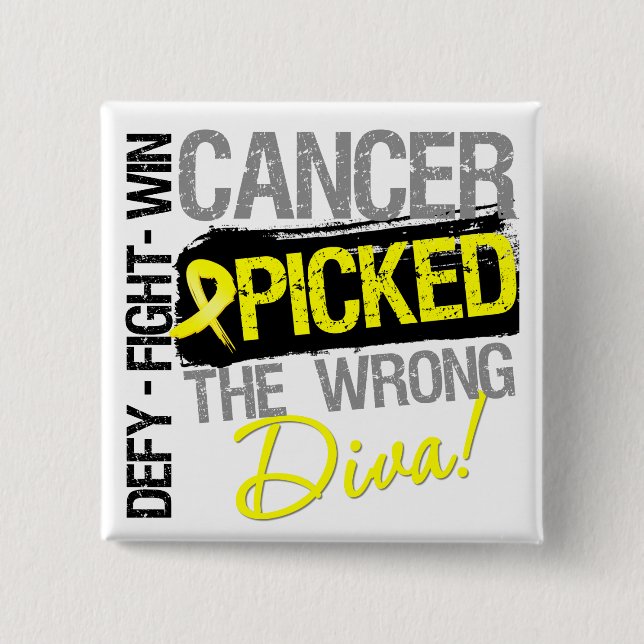 Sarcoma Cancer Picked The Wrong Diva Button (Front)