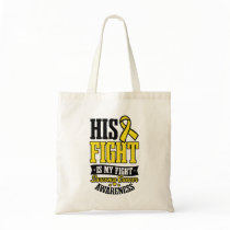 Sarcoma Cancer Shirt  His Fight My Fight  Tote Bag