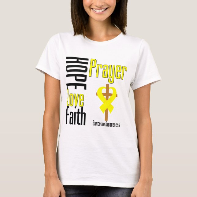 Sarcoma Hope Love Faith Prayer Cross T-Shirt (Front)