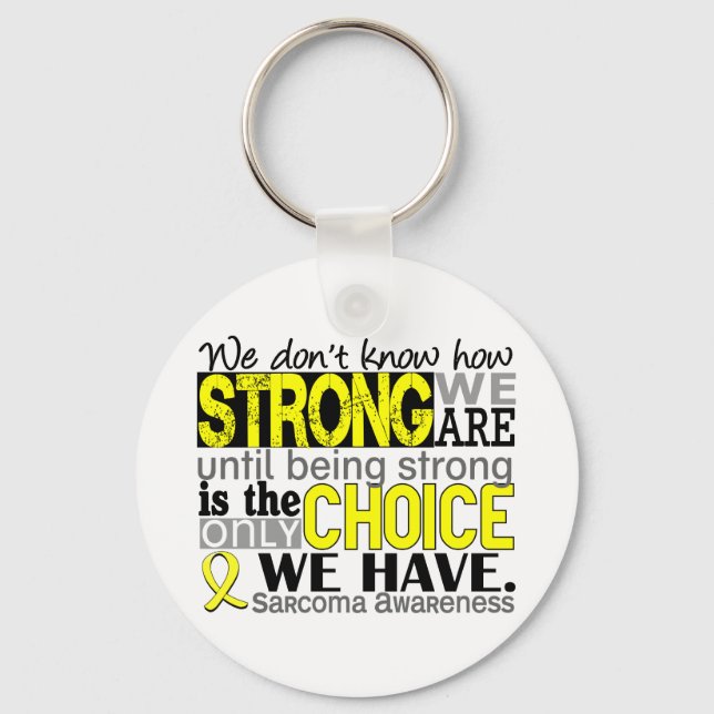 Sarcoma How Strong We Are Keychain (Front)
