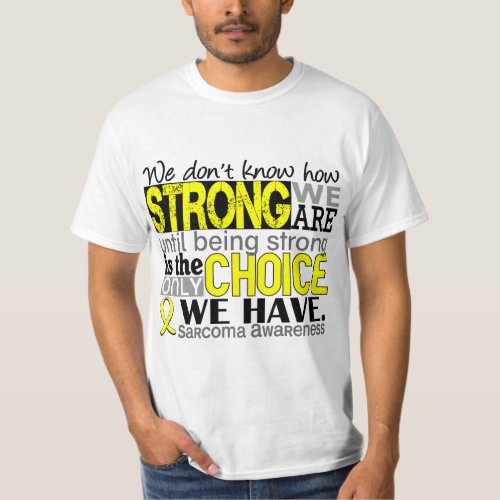 Sarcoma How Strong We Are T_Shirt