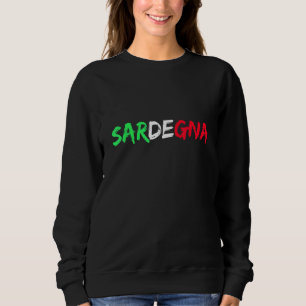Sardegna Region Of Italy Italian Flag Sweatshirt