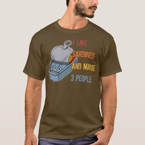 Sardine anchovies fish dishes canned fish cuisine T_Shirt